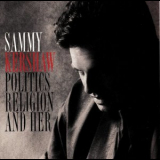 Sammy Kershaw - Politics Religion And Her '1996