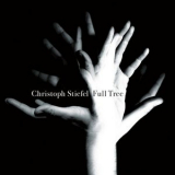 Christoph Stiefel - Full Tree '2023