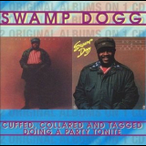 Swamp Dogg - Cuffed, Collared & Tagged / Doing A Party Tonite '2001