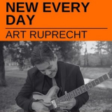 Art Ruprecht - New Every Day '2023