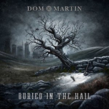 Dom Martin - Buried In The Hail '2023