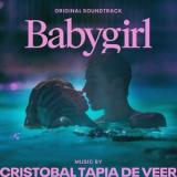 Cristobal Tapia de Veer - Babygirl (Original Soundtrack) '2024