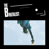 Daniel Blumberg - The Brutalist (Original Motion Picture Soundtrack) '2024