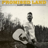 Danny Burns - Promised Land '2023