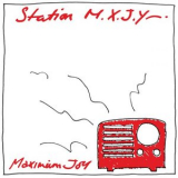 Maximum Joy - Station M.X.J.Y. '1982