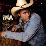 Corb Lund - Losin Lately Gambler '2009