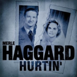 Merle Haggard - Hurtin '2001