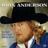 John Anderson - You Cant Keep A Good Memory Down '1994