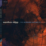 Matthew Shipp - The Intrinsic Nature Of Shipp '2023