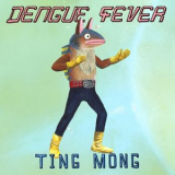 Dengue Fever - Ting Mong '2023