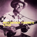 Gene Autry - Wherever Theres Love - Christmas with My Friends '2017