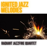 Radiant Jazzfire Quartet - Ignited Jazz Melodies '2023