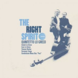 Quintetto Lo Greco - The Right Spirit '2007