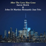 Aaron Heick - After The Love Has Gone '2022