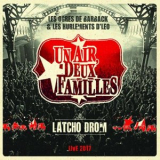 Un Air Deux Familles - Latcho drom '2017