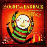 Les Ogres De Barback - La pittoresque histoire de Pitt Ocha '2003