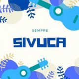 Sivuca - Sempre '2023