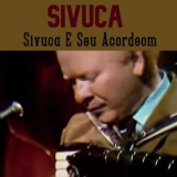 Sivuca - Sivuca E Seu Acordeom '2022