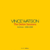 Vince Watson - Archives - The Delsin Sessions '2023