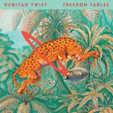 Nubiyan Twist - Freedom Fables '2021