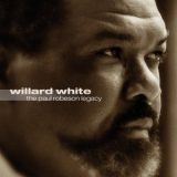 Willard White - The Paul Robeson Legacy '2004