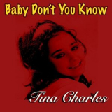 Tina Charles - Baby Dont You Know '2011