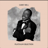 Carey Bell - Platinum Selection '2020