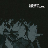 Surgeon - Crash Recoil '2023