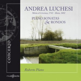 Roberto Plano - Andrea Luchesi: Piano Sonatas & Rondo '2011