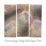 Reg Schwager Trio - Chromology '2010