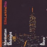 Ellis Larkins Trio - Manhattan At Midnight '2005