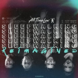 All Time Low - Sleepwalking Reimagined '2022