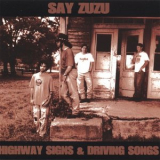 Say ZuZu - Highway Signs & Driving Songs '1995