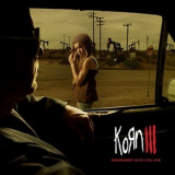 Korn - Korn III: Remember Who You Are '2010