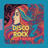 Ilya Santana - Disco Rock Anthems 2 '2024