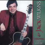 Jack Wilkins - Christmas Jazz Guitar '2002