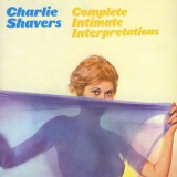 Charlie Shavers - Complete Intimate Interpretations '2005