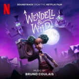 Bruno Coulais - Wendell & Wild (Soundtrack from the Netflix Film) '2022