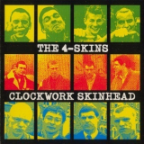 4 Skins - Clockwork Skinhead '1999
