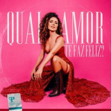 Paula Fernandes - Qual Amor Te Faz Feliz? '2024