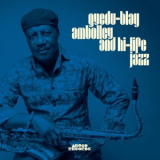 Gyedu-Blay Ambolley - Gyedu - Blay Ambolley and Hi - Life Jazz '2022