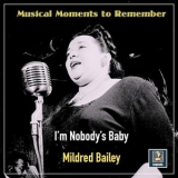 Mildred Bailey - Musical Moments to Remember: I'm Nobody's Baby '2022