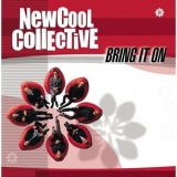 New Cool Collective - Bring It On '2002