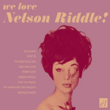 Nelson Riddle - We Love Nelson Riddle! '2007