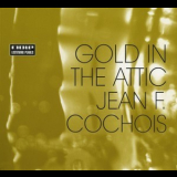 JFC (Jean Frank Cochois) - Gold In The Attic '2009