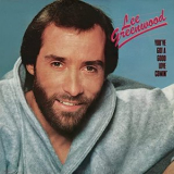 Lee Greenwood - Youve Got A Good Love Comin '1984