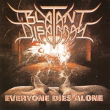 Blatant Disarray - Everyone Dies Alone '2010
