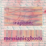 Rapoon - Messianicghosts '2002