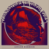 Tombstones In Their Eyes - Asylum Harbour '2024