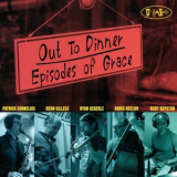 Out To Dinner - Episodes of Grace '2022
